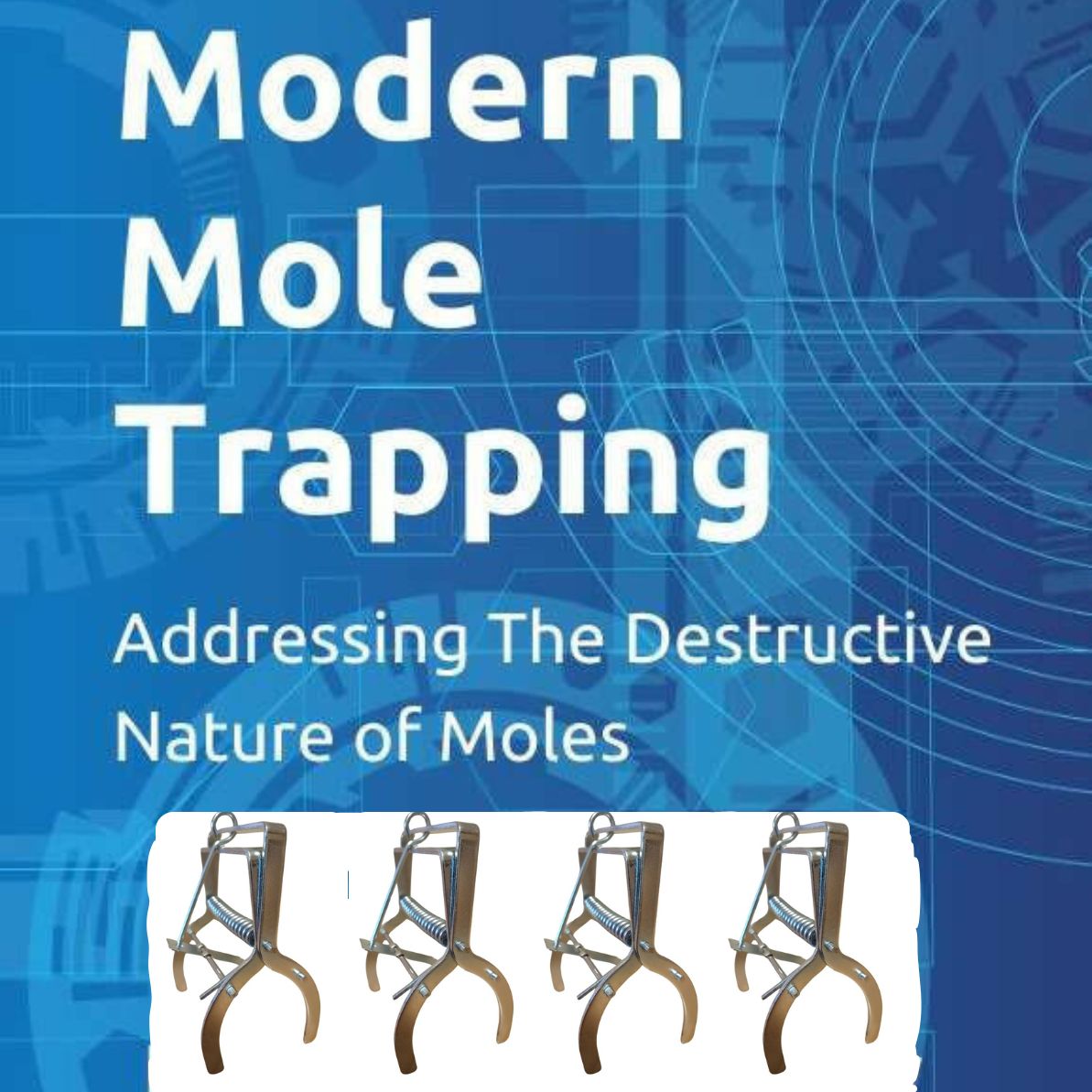 Modern Mole Trapping Book & MoleSlayer Mole Trap Bundle (4 Traps)